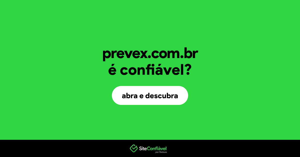O site prevex.com.br é confiável?