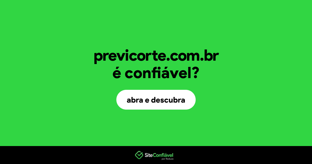 O site previcorte.com.br é confiável?