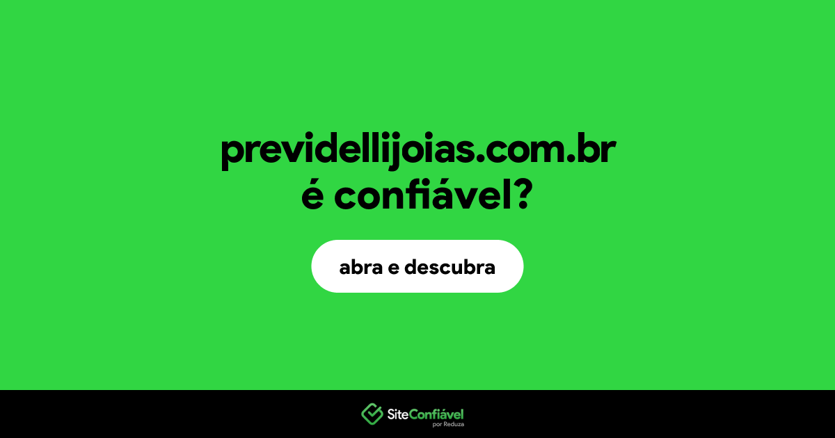 O site previdellijoias.com.br é confiável?