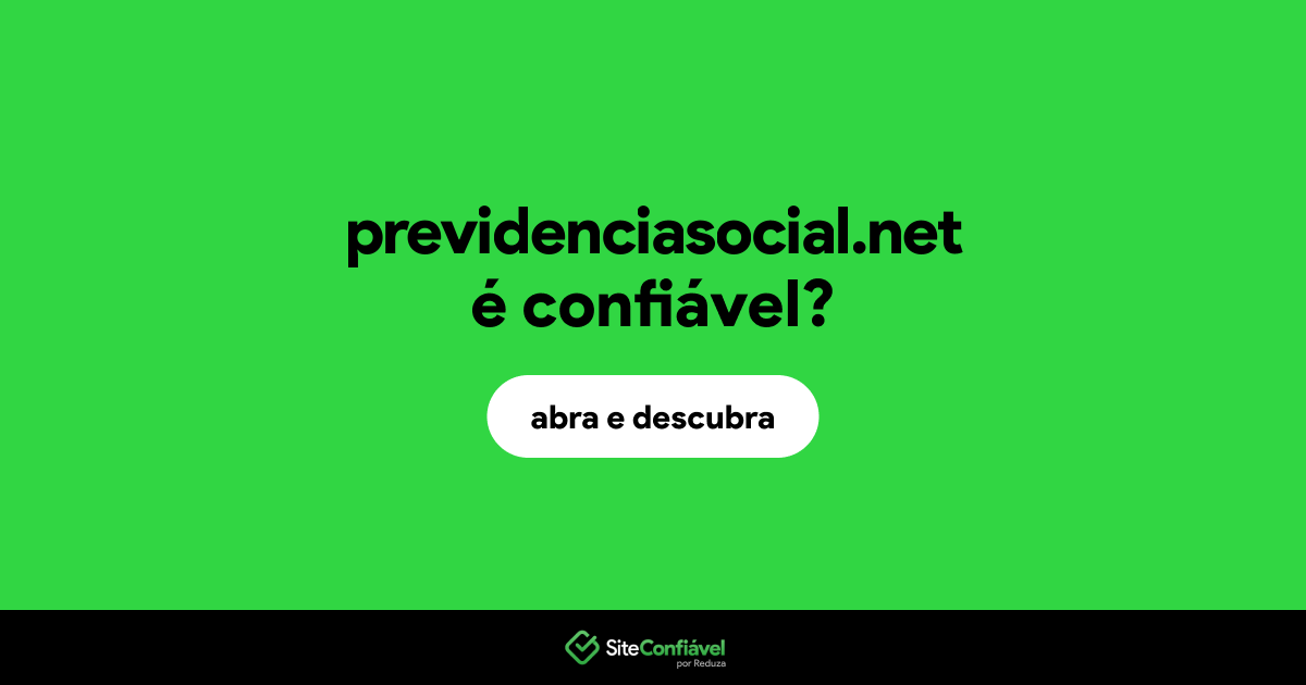 O site previdenciasocial.net é confiável?