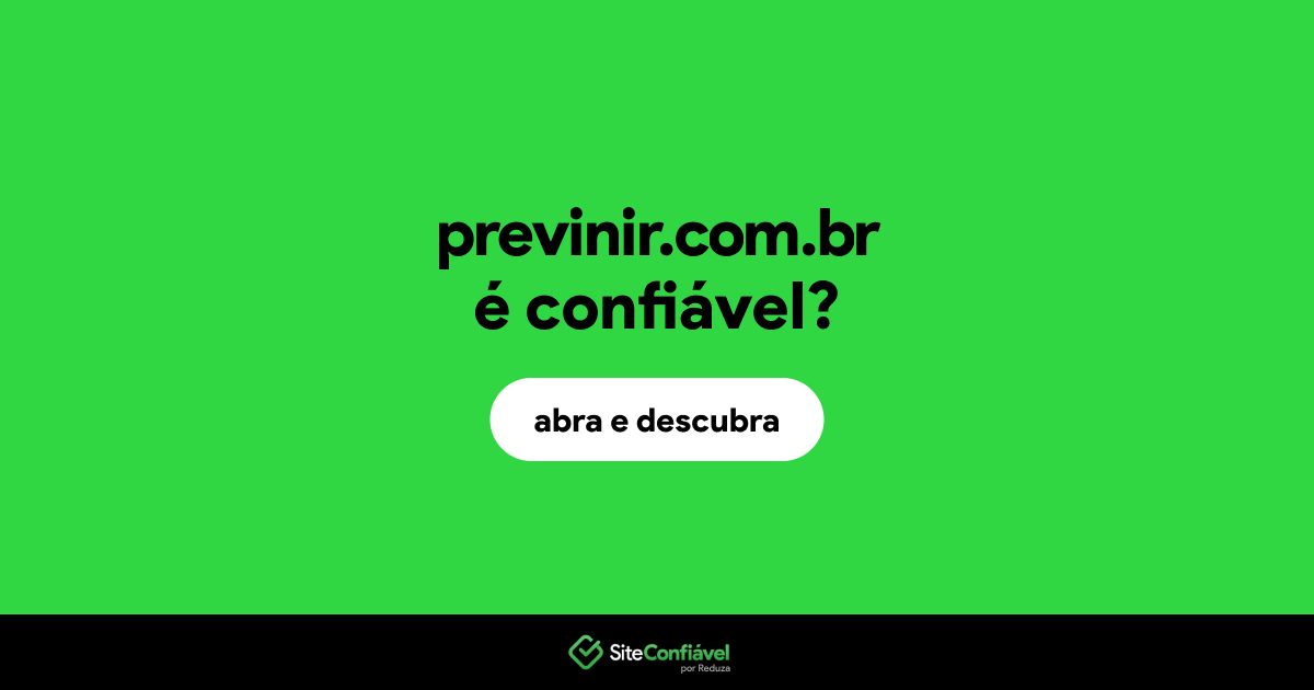 O site previnir.com.br é confiável?