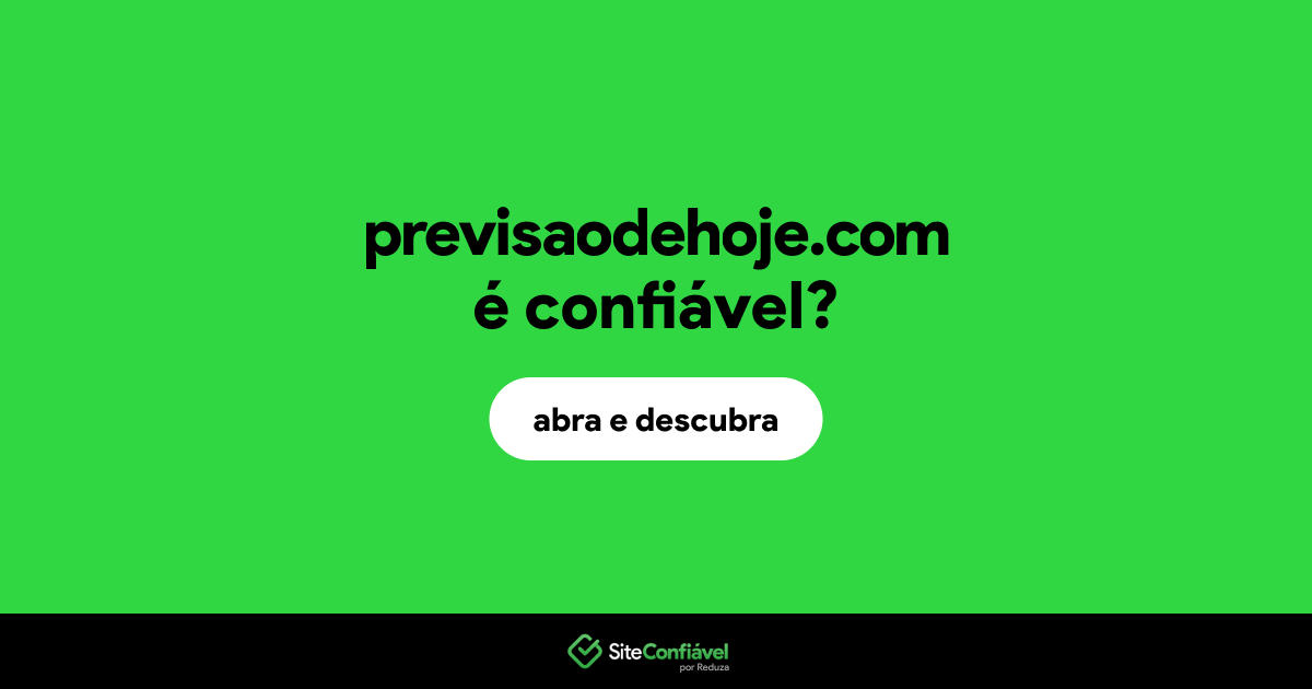 O site previsaodehoje.com é confiável?