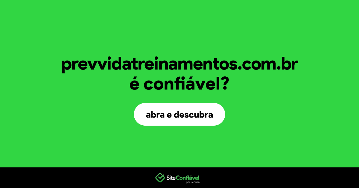 O site prevvidatreinamentos.com.br é confiável?