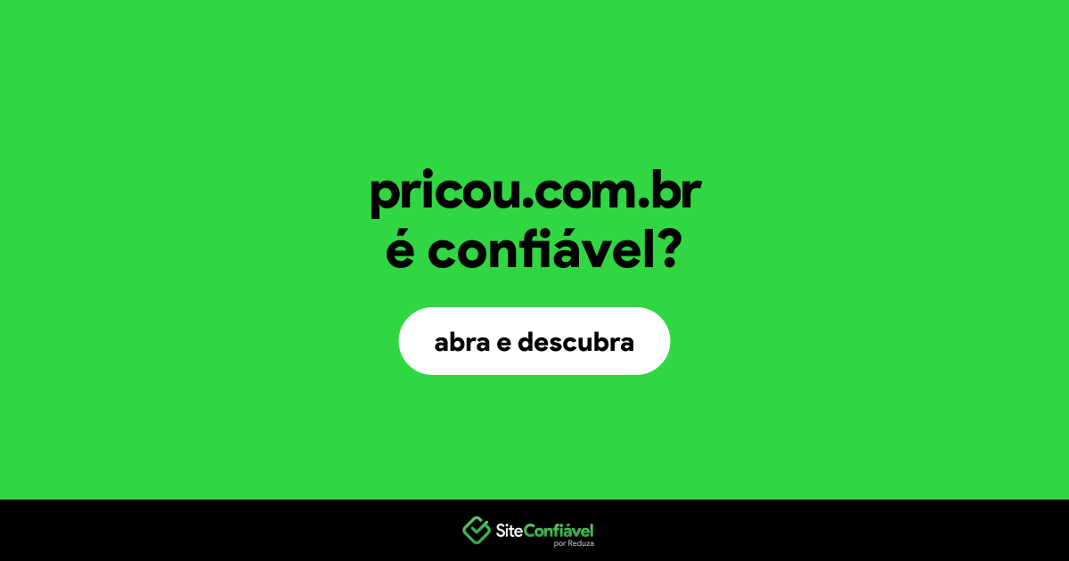 O site pricou.com.br é confiável?