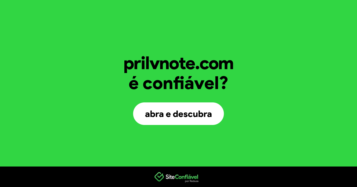 O site prilvnote.com é confiável?