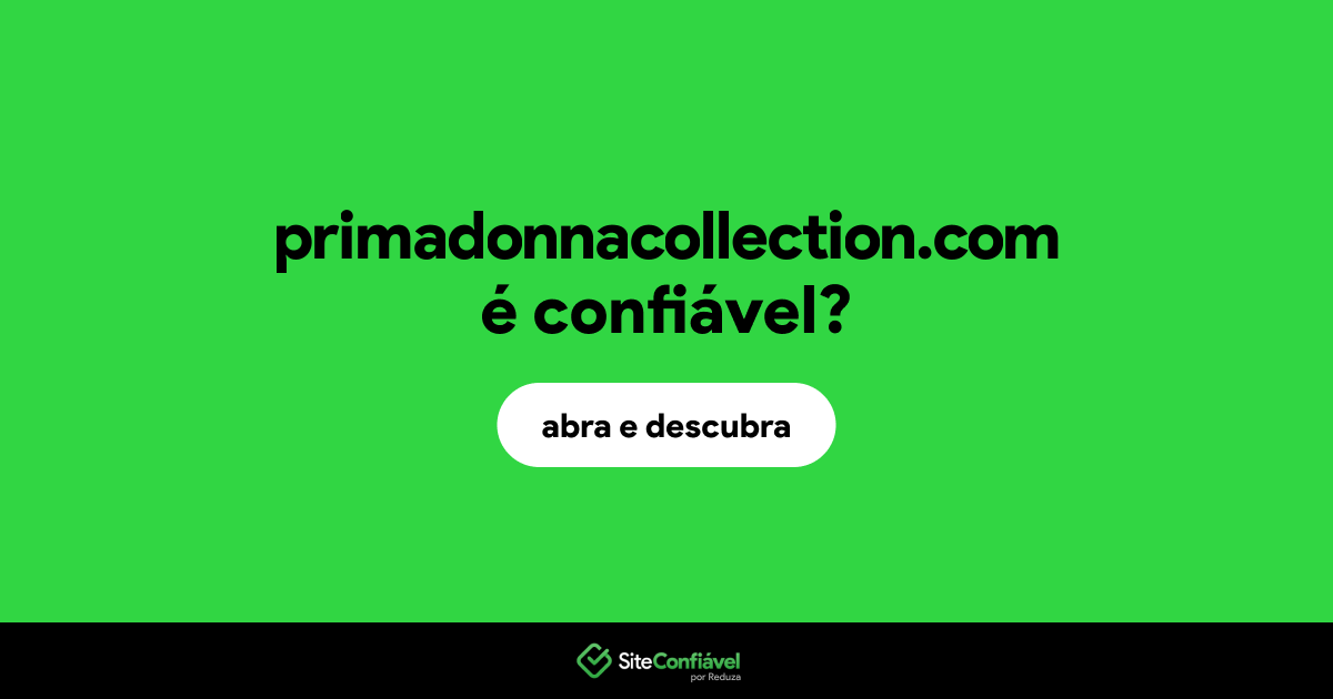 O site primadonnacollection.com é confiável?