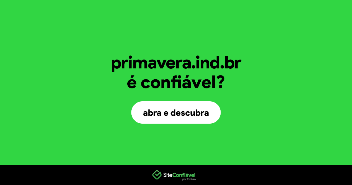 O site primavera.ind.br é confiável?