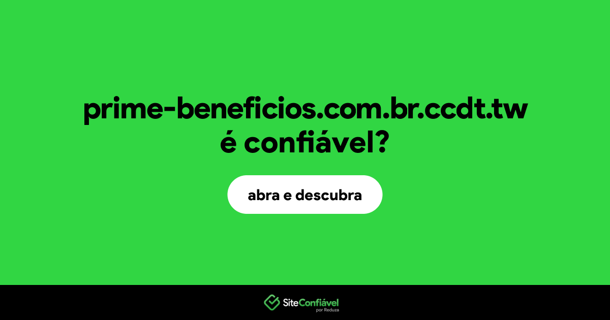 O site prime-beneficios.com.br.ccdt.tw é confiável?