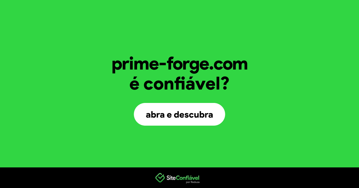 O site prime-forge.com é confiável?