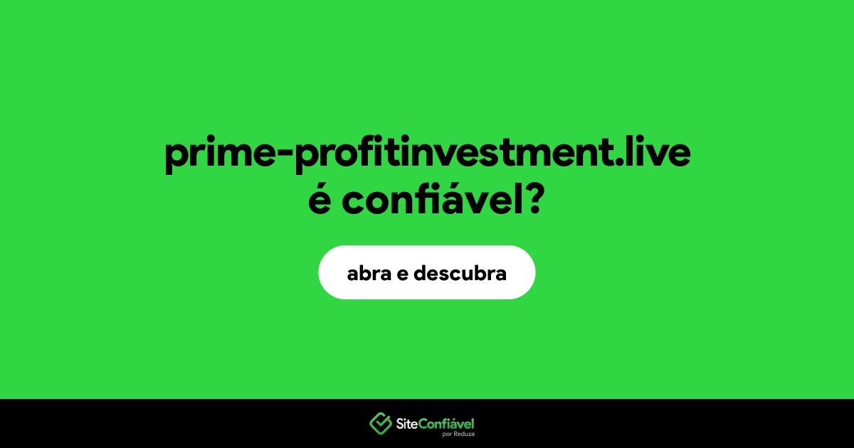 O site prime-profitinvestment.live é confiável?