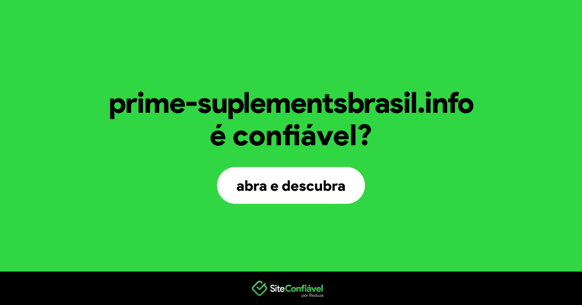 O site prime-suplementsbrasil.info é confiável?