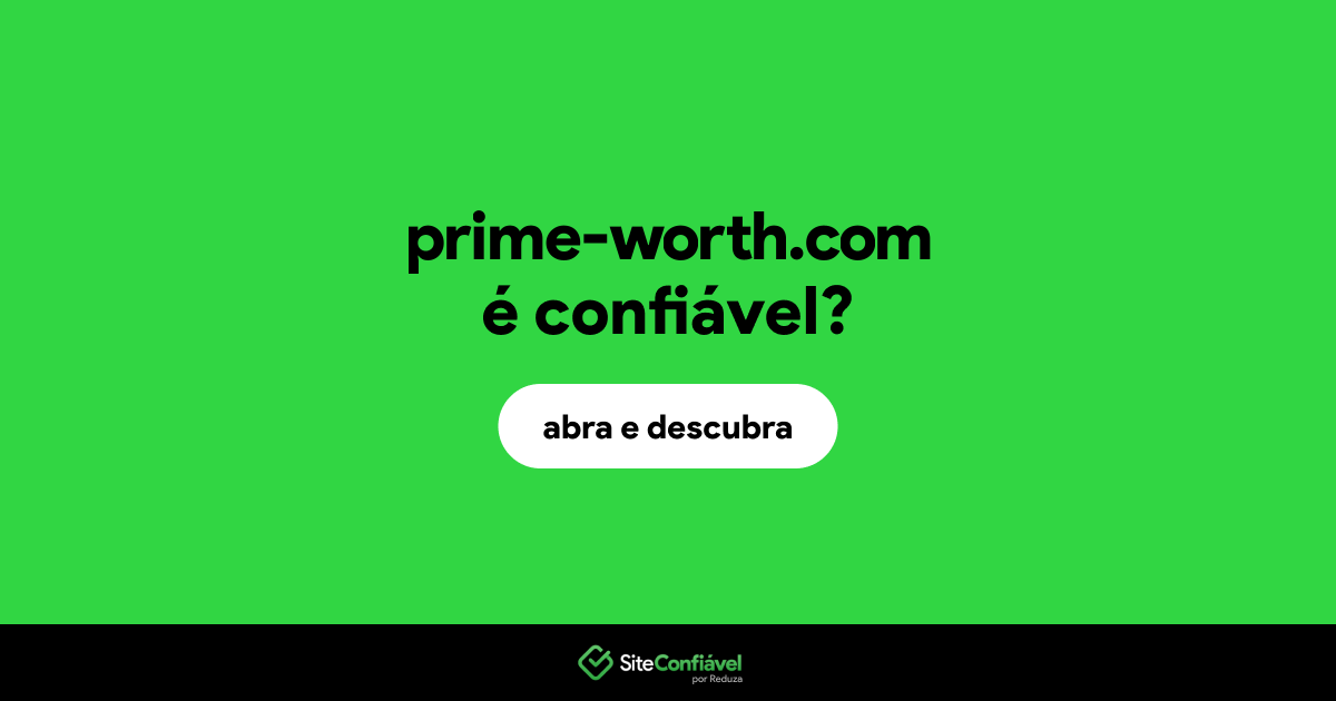 O site prime-worth.com é confiável?