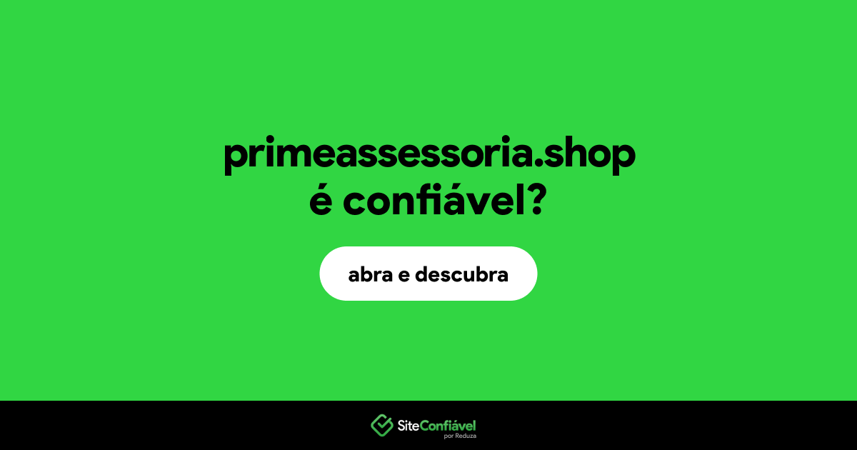 O site primeassessoria.shop é confiável?