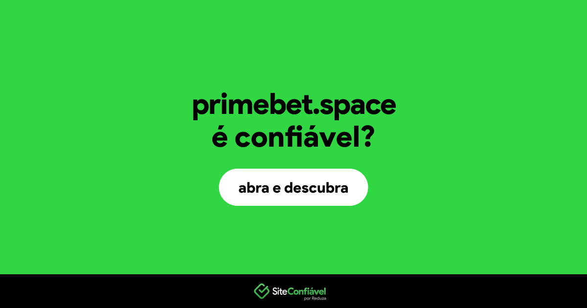 O site primebet.space é confiável?