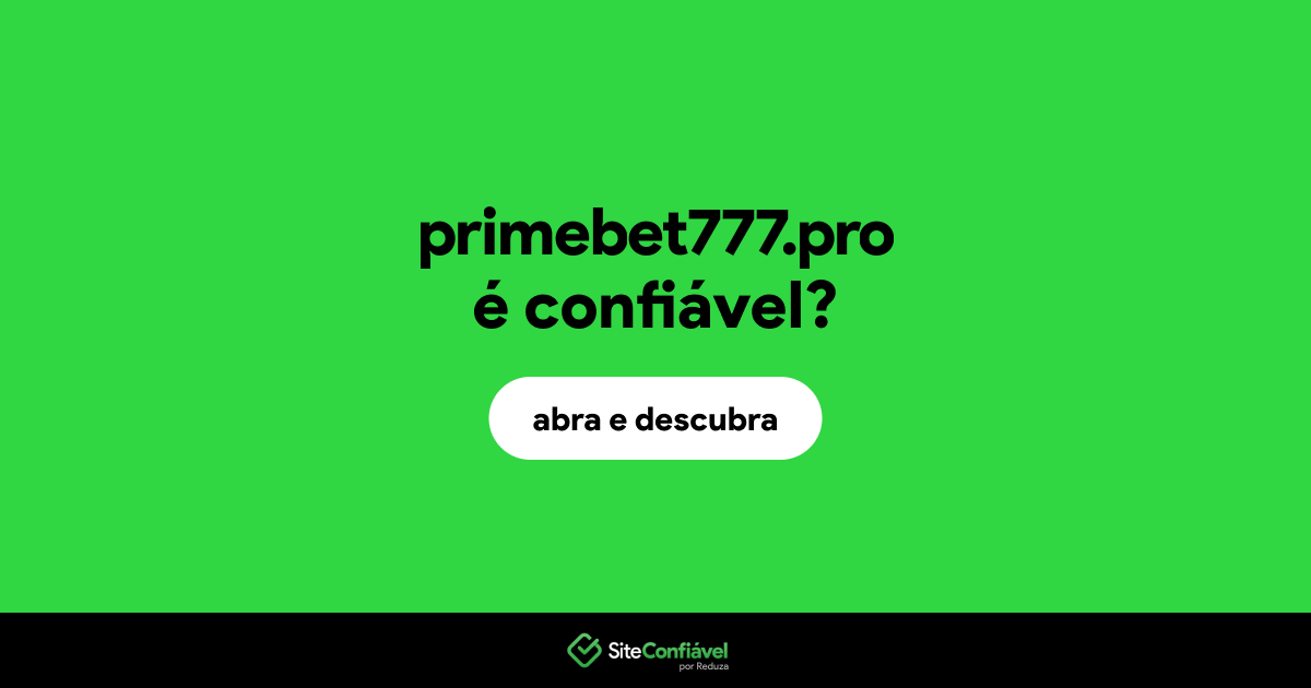 O site primebet777.pro é confiável?