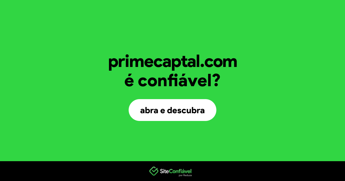 O site primecaptal.com é confiável?
