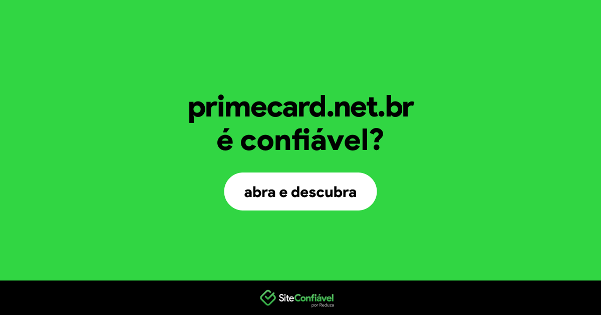 O site primecard.net.br é confiável?
