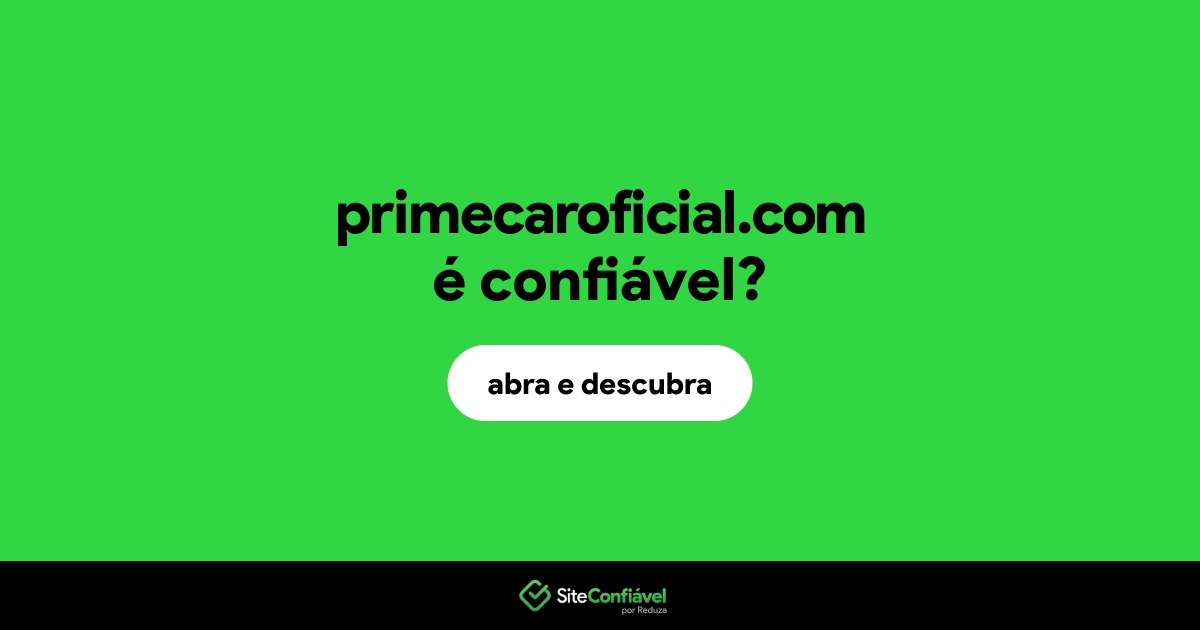 O site primecaroficial.com é confiável?