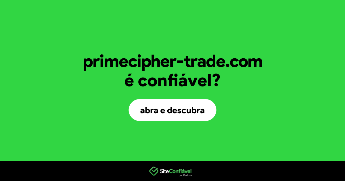 O site primecipher-trade.com é confiável?