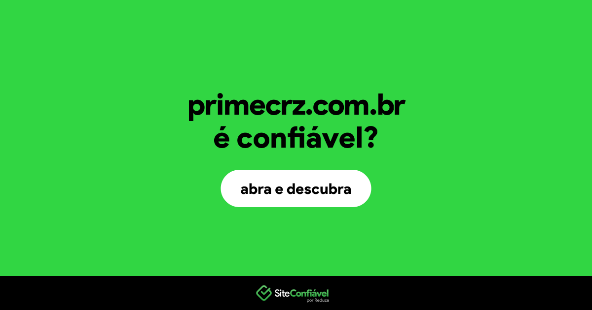 O site primecrz.com.br é confiável?