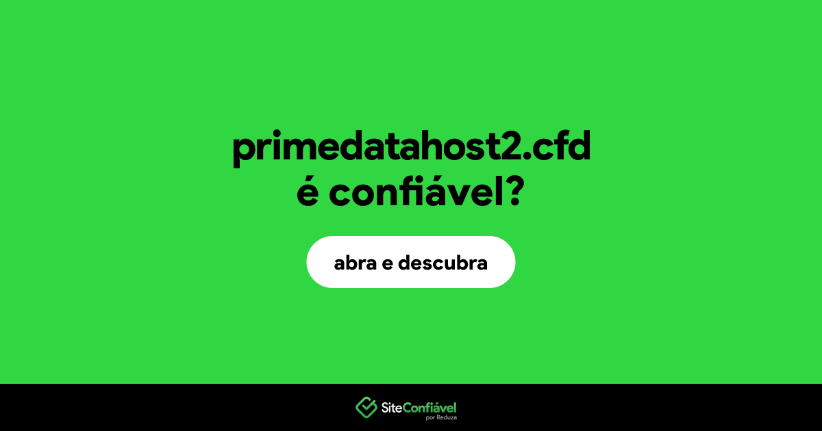O site primedatahost2.cfd é confiável?