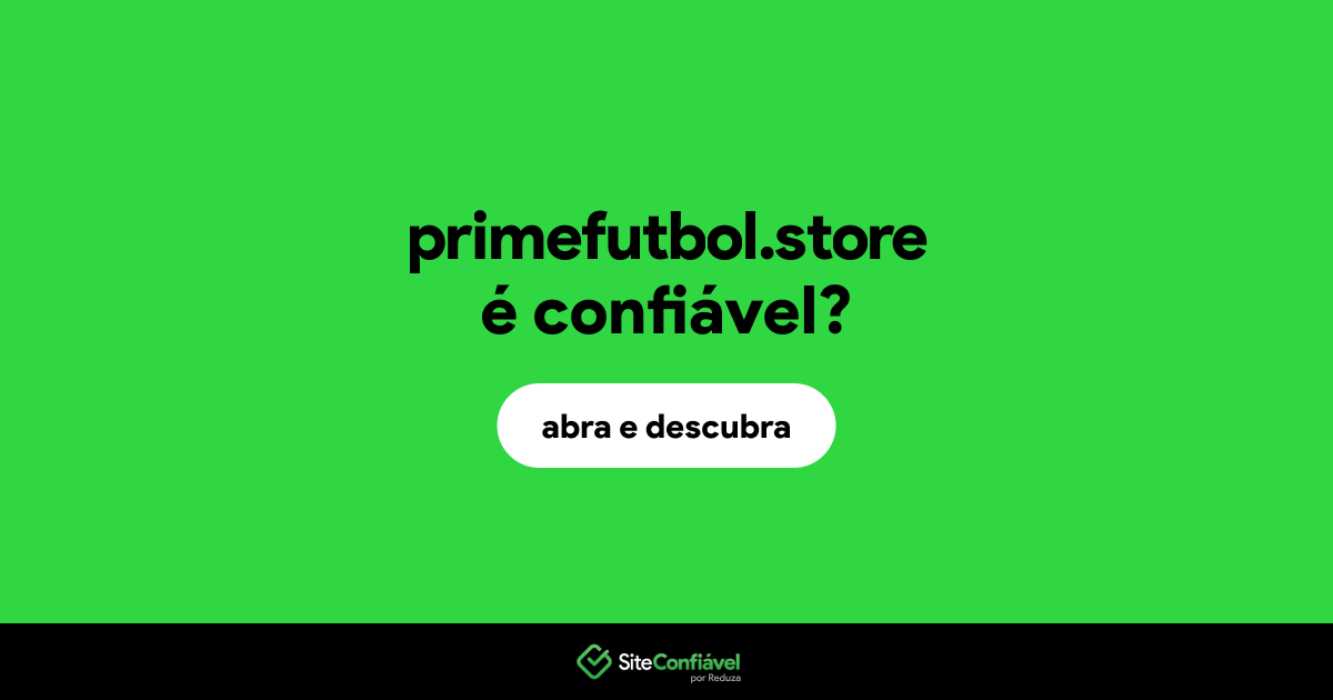 O site primefutbol.store é confiável?