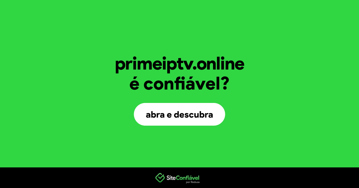 O site primeiptv.online é confiável?