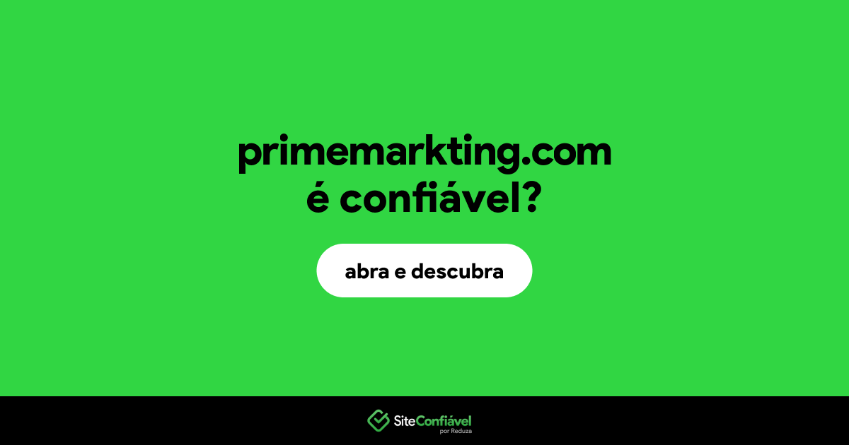 O site primemarkting.com é confiável?