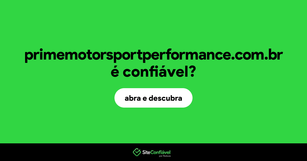 O site primemotorsportperformance.com.br é confiável?