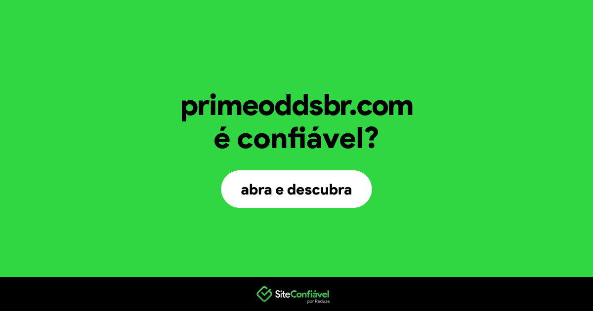 O site primeoddsbr.com é confiável?