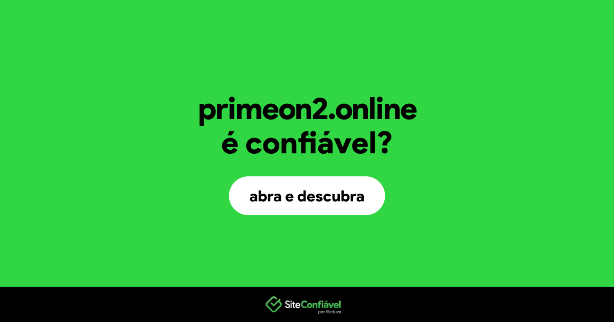 O site primeon2.online é confiável?