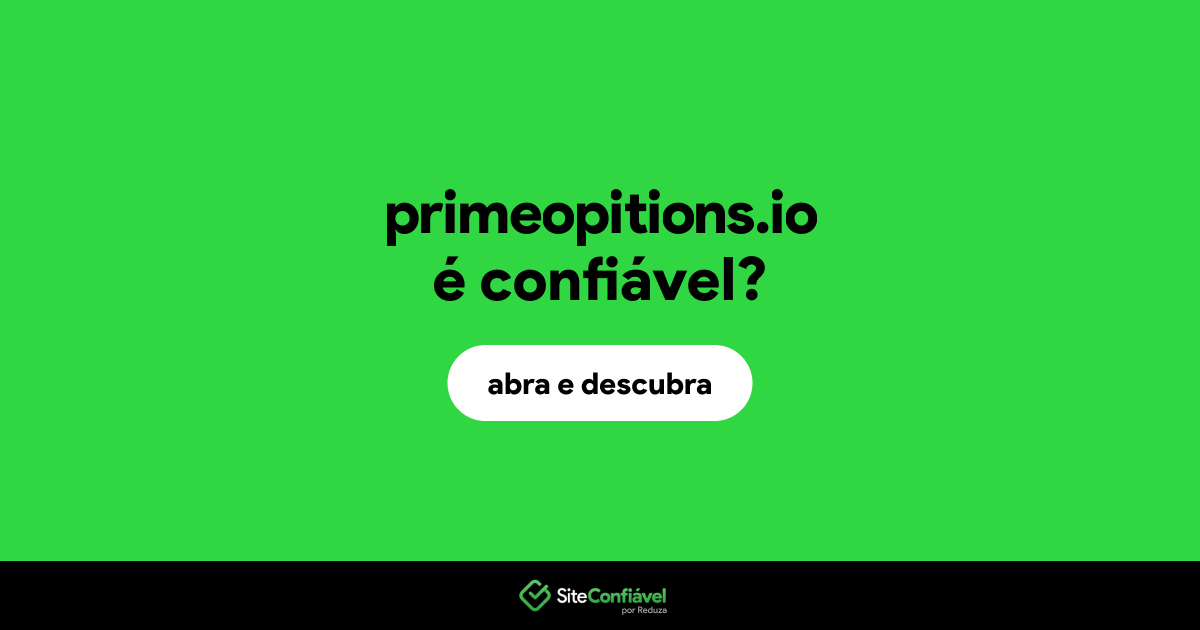 O site primeopitions.io é confiável?