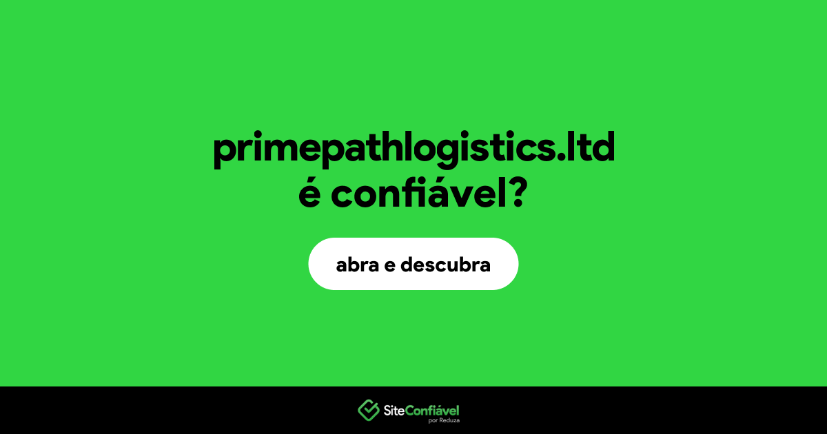 O site primepathlogistics.ltd é confiável?