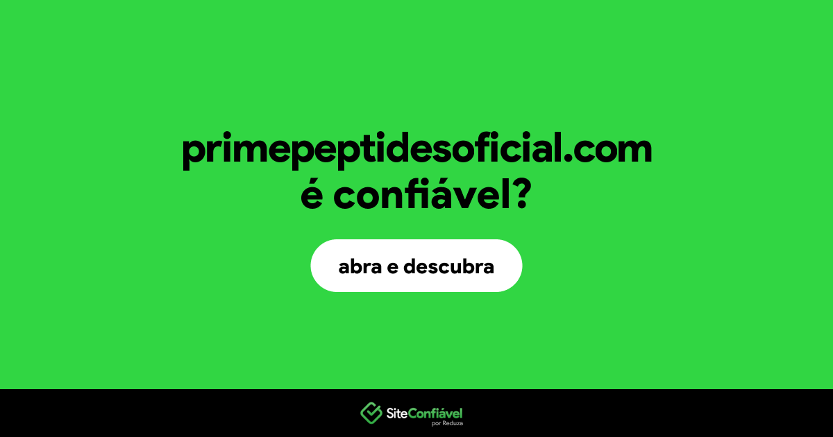 O site primepeptidesoficial.com é confiável?