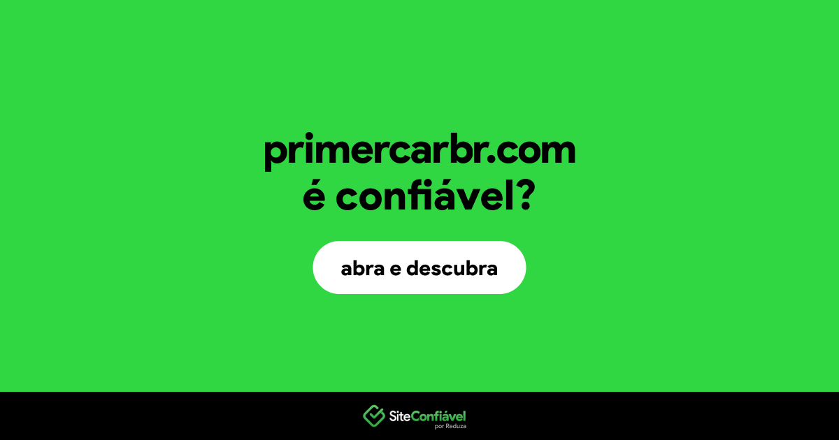 O site primercarbr.com é confiável?