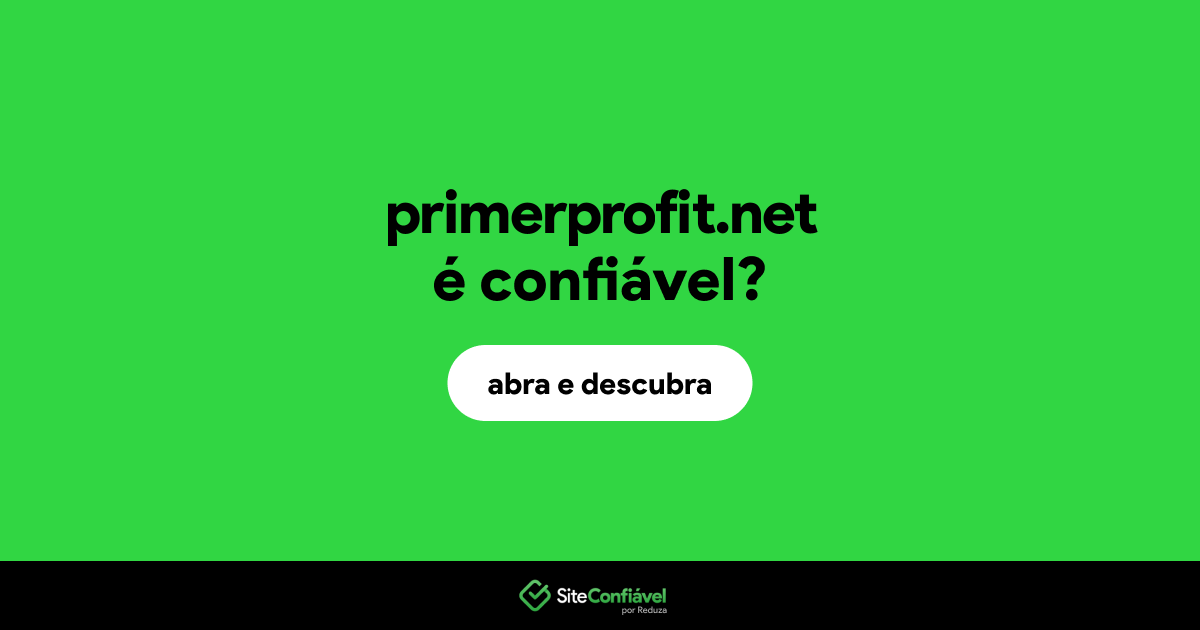 O site primerprofit.net é confiável?