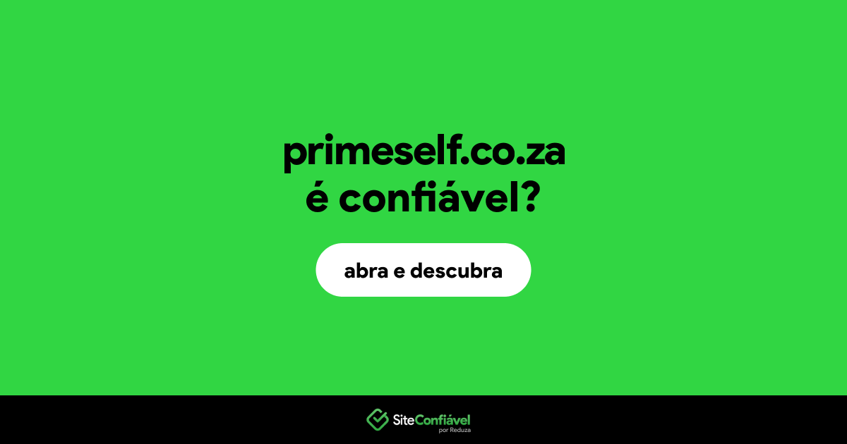 O site primeself.co.za é confiável?