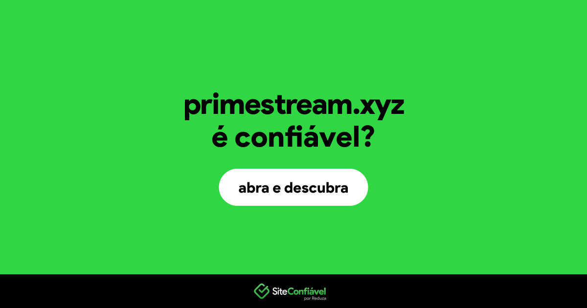 O site primestream.xyz é confiável?