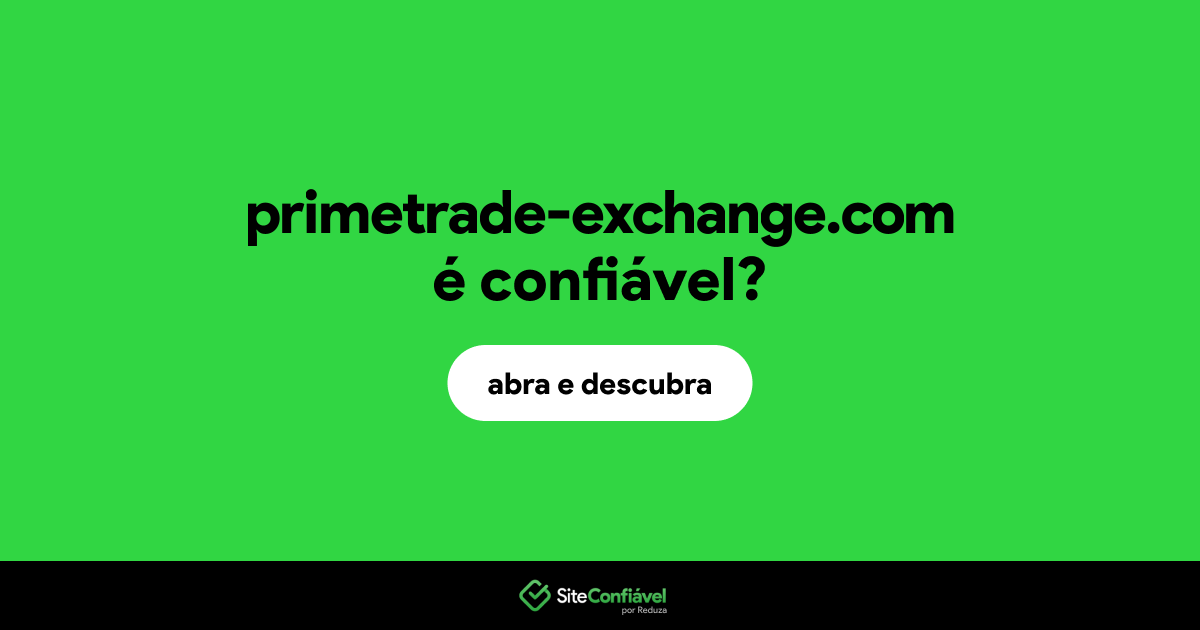 O site primetrade-exchange.com é confiável?