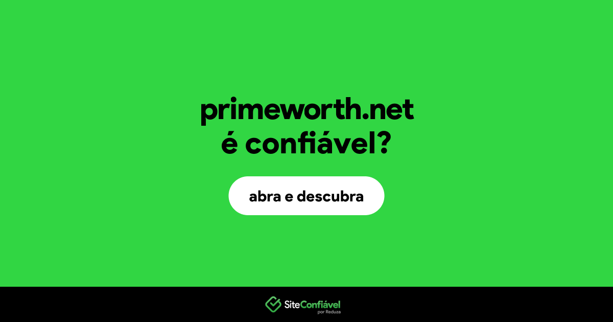 O site primeworth.net é confiável?