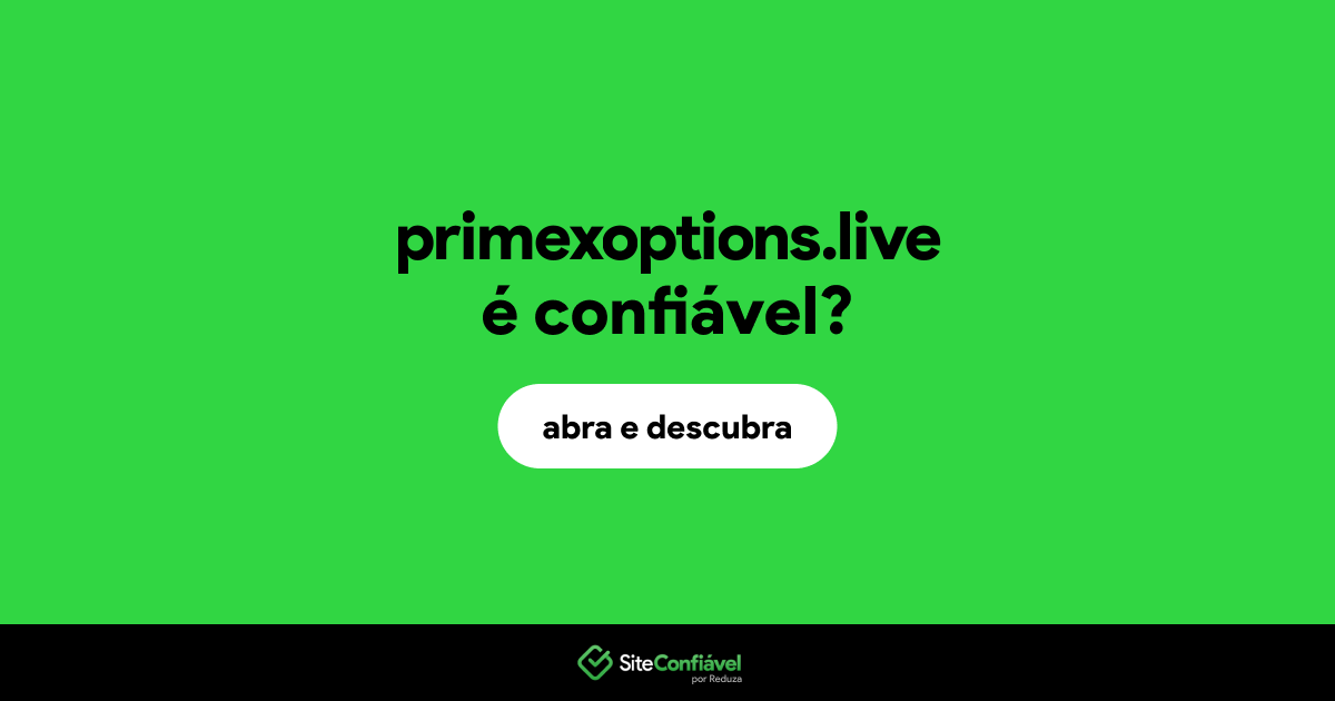 O site primexoptions.live é confiável?