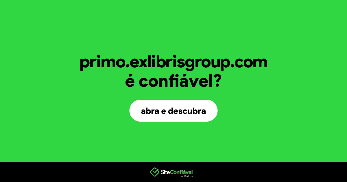 O site primo.exlibrisgroup.com é confiável?