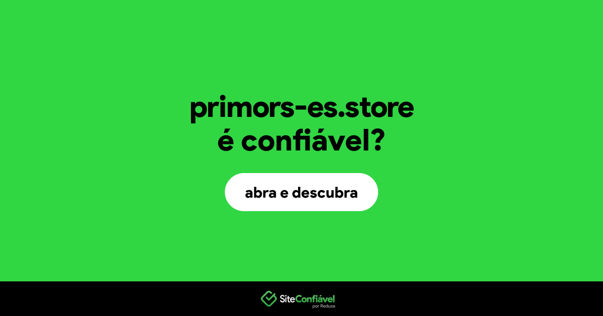 O site primors-es.store é confiável?