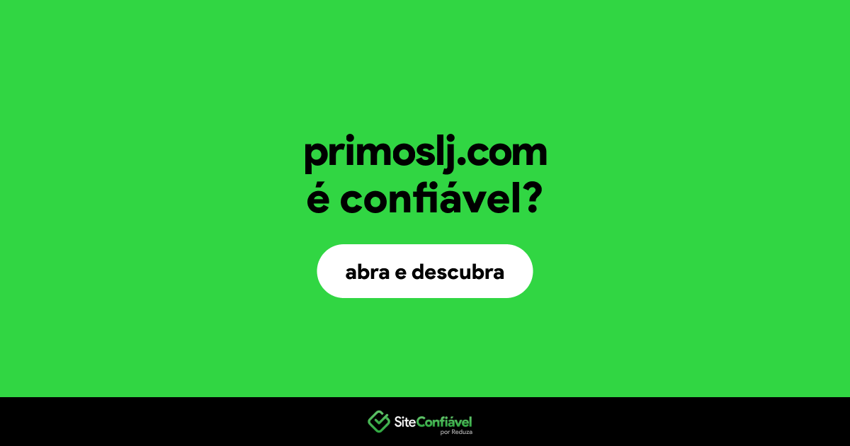 O site primoslj.com é confiável?