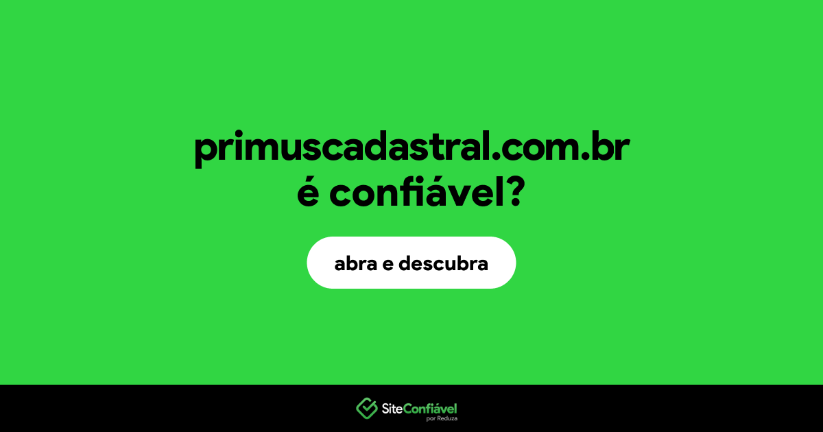 O site primuscadastral.com.br é confiável?