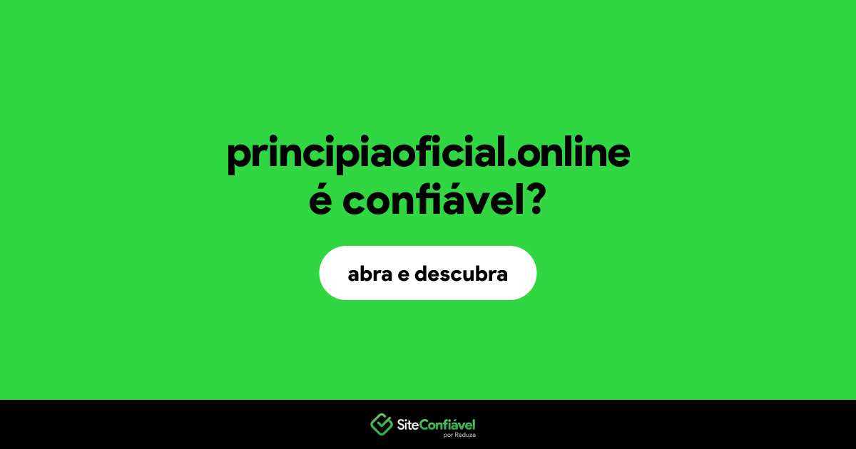 O site principiaoficial.online é confiável?
