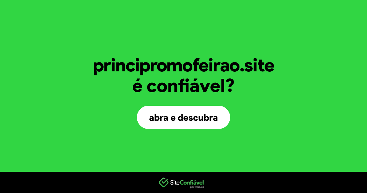 O site principromofeirao.site é confiável?