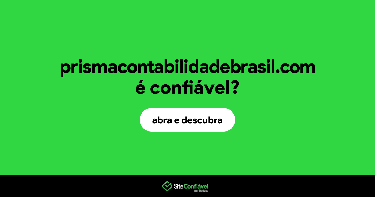 O site prismacontabilidadebrasil.com é confiável?