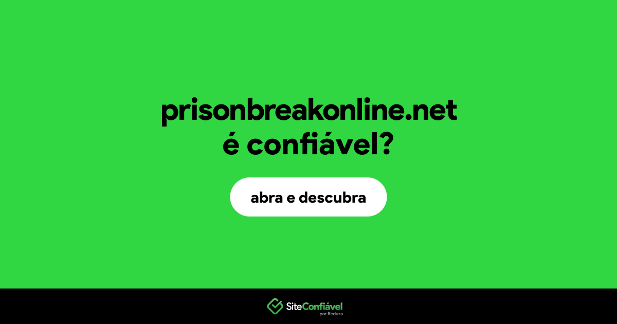 O site prisonbreakonline.net é confiável?