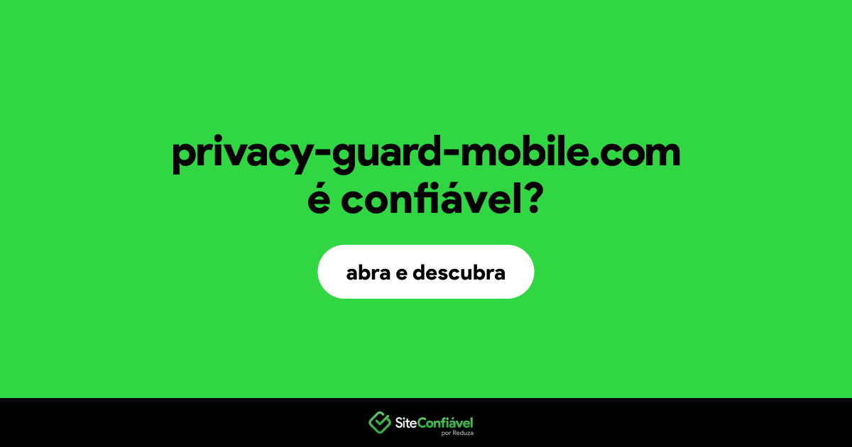 O site privacy-guard-mobile.com é confiável?